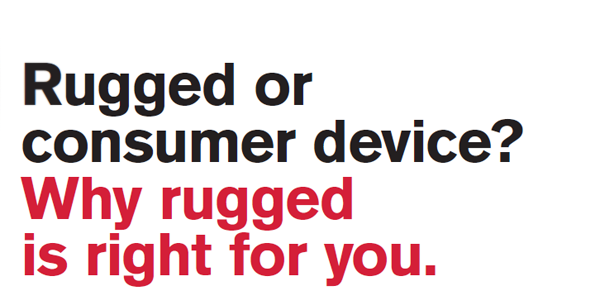 Info Sheet: Rugged Devices vs Consumer Devices