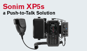 Radio Replacement with the Sonim XP5s and Push to Talk over Cellular